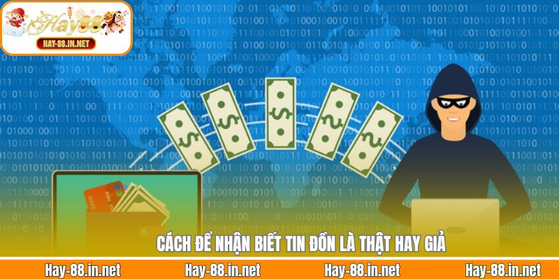 Cách để nhận biết tin đồn là thật hay giả