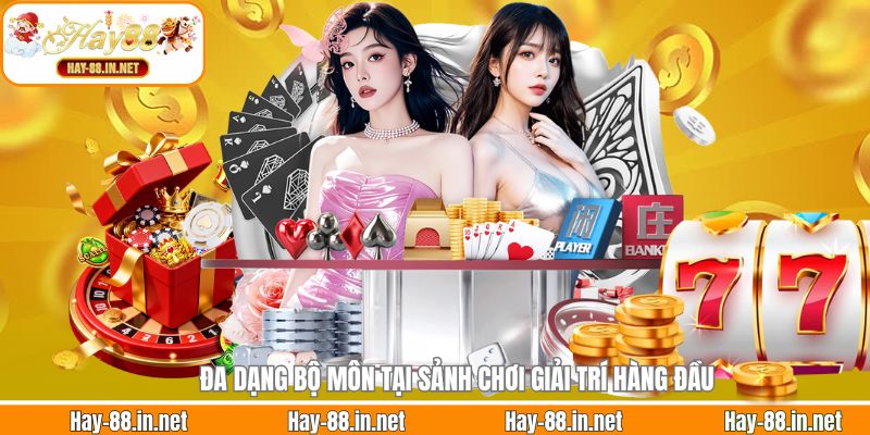 Đa dạng bộ môn tại sảnh chơi giải trí hàng đầu